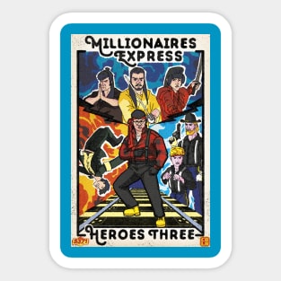 Heroes Three Millionaires Express Sticker